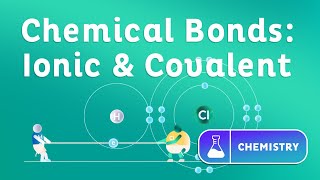 Chemical Bonds Ionic and Covalent [upl. by Patton]