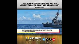 Chinese Warship minanmanan ang AFP Joint Exercise sa Kalayaan Island Group Bombo Radyo [upl. by Nylemaj]