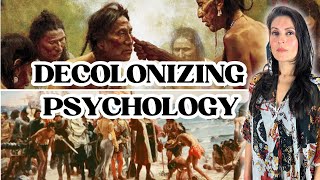 Decolonizing Psychology  How Colonialism Severed Our Wellness [upl. by Dhaf]