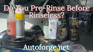 Rinseless Washing DOES NOT MEAN “No PreRinse” Car Washing Auto Detailing Autoforge  Car Care [upl. by Elatnahs]