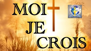 MOI JE CROIS [upl. by Retsbew]