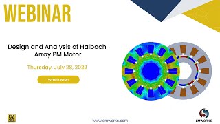 Webinar Design and Analysis of Halbach Array PM Motor [upl. by Orson]