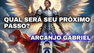 SEU PRÓXIMO PASSO por Arcanjo Gabriel [upl. by Veats]