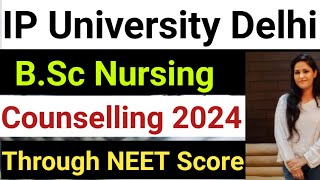 IP University BSc Nursing Counselling 2024BSc Nursing Admission in Delhi Through NEET Score [upl. by Meris]