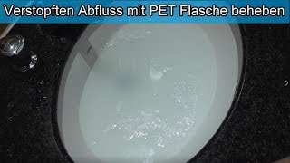 Verstopftes Waschbecken mit PET Flasche frei machen Abflussverstopfung mit Plastikflasche entfernen [upl. by Nylirahs]