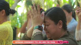 Opening Ceremony Yin Yoga TTC 200 Hrs Bali [upl. by Irby]