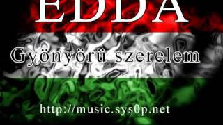 Edda  Elsiratlak gyönyörű szerelem lyrics [upl. by Thgirw351]