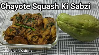 Chayote Squash  Lonku Ki Sabzi  Chayote Squash Recipe In Hindi  Chandrani’s Cuisine [upl. by Nac]