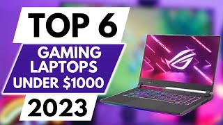 Top 6 Best Gaming Laptops Under 1000 In 2023 [upl. by Pease]