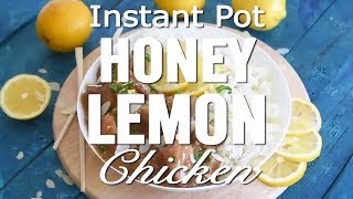 Instant Pot Honey Lemon Chicken Recipe [upl. by Stanwinn]