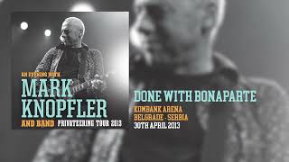 Mark Knopfler  Done With Bonaparte Live Privateering Tour 2013 [upl. by Machutte501]