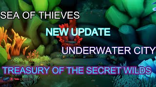 SEA OF THIEVES NEW UPDATE  TREASURY OF THE SECRET WILDS [upl. by Laertnom728]