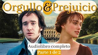 Orgullo y Prejuicio de Jane Austen Audiolibro completo voz humana real Parte 1 de 2 [upl. by Fischer]