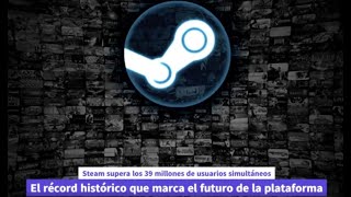 Steam rompe récord con más de 39 millones de usuarios simultáneos [upl. by Mersey]