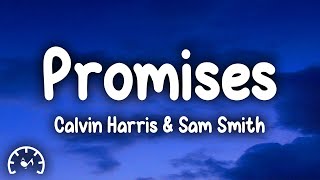 Calvin Harris  Promises Lyrics ft Sam Smith [upl. by Humbert]