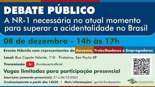 Debate Público A NR1 necessária no atual momento para superar a acidentalidade no Brasil [upl. by Besse]