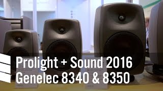 Genelec 8340 amp 8350 — Prolight  Sound 2016 [upl. by Ellersick]