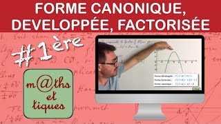 Second degré  Forme canonique développée ou factorisée  Première [upl. by Lot]