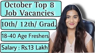 OCT 2023 Top 8 Job Vacancies for all Freshers  10th Pass 12th Pass amp Graduates Recruitment [upl. by Noerb]