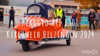 Piaggio APE P501 quot Kirchweih Hilzingen 2024 quot [upl. by Burnard128]