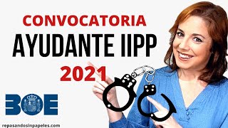 Convocatoria Ayudante Instituciones Penitenciarias 2021 [upl. by Macomber]