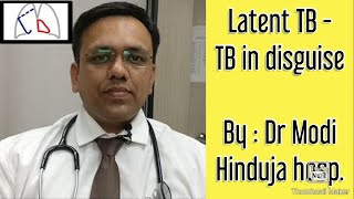 Latent TB  A TB in disguise Explained in Hindi by Dr Kinjal D Modi from Hinduja hospital Khar [upl. by Aehc]