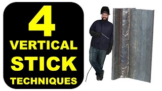 How to Stick Weld Vertical Joints 4 Ways to Get the Job Done [upl. by Oimetra]