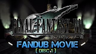 FFVII  FANDUB MOVIE DISC 1 [upl. by Trilby]