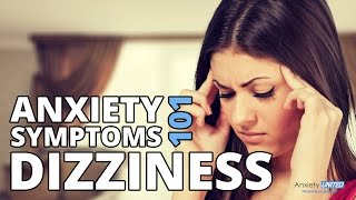 Dizziness Lightheadedness amp Off Balance  Anxiety Symptoms 101 [upl. by Anigue]