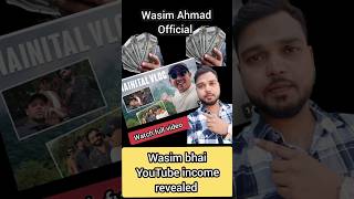 Wasim Ahmad Official YouTube income revealed monthly [upl. by Nahtaoj]