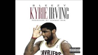 Bleezy  Kyrie Irving DOD [upl. by Ayian]