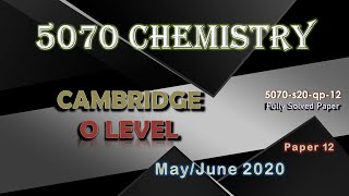 Cambridge O level Chemistry 507012MJ20  Fully Solved Paper 1  MayJune 2020 Qp 12  Mcqs Paper [upl. by Anemolihp]