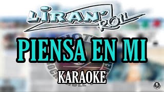 Piensa En Mi  Liran´Roll Karaoke [upl. by Aerdnaid225]