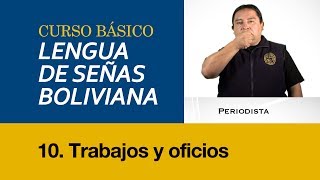 Primer Curso Básico de Lengua de Señas Boliviana  10 Trabajos y oficios [upl. by Dora]