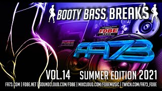 Booty Bass Breaks Vol 14 Summer Edition mixed by FA73  Jun 2021 [upl. by Balfour668]