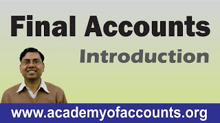 1 Final Accounts  Introduction and Basic Concepts [upl. by Brandy]