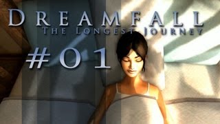 DREAMFALL The Longest Journey 01  Alles begann damit dass [upl. by Rutherford563]