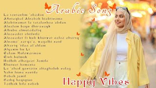 LAGU ARABIC FULL ALBUM TERBARU  HAPPY VIBES 😊💖💚🧡🌹💝❤️💘 [upl. by Hniv]