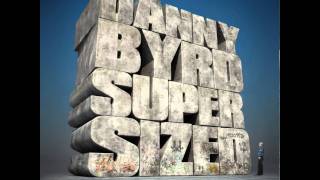 Danny Byrd  Supersized [upl. by Hilde]