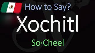 How to Pronounce Xochitl CORRECTLY Meaning amp Pronunciation [upl. by Aihsem560]