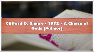 Clifford D Simak 1972 A Choice of Gods Palmer Audiobook [upl. by Hare408]