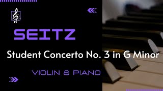 Friedrich Seitz  Student Concerto No 3 in G Minor for Intermediate Violin and Piano [upl. by Nitneuq727]