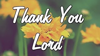 Thank You Lord  Gratitude Message  Prayer to God  thankfull [upl. by Kissee]