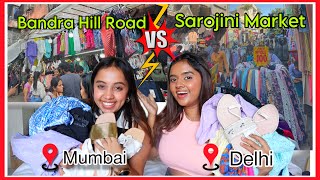 ₹5000 in SAROJINI Market Vs ₹5000 in BANDRA HILL Road  Delhi vs Mumbai Shopping  Gopali [upl. by Namron]