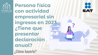 ¿Cómo presentar declaración anual actividad empresarial y servicios profesionales sin ingresos [upl. by Leanna949]