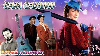 CAM CAMINI  Cover con Accordi Mary Poppins [upl. by Yelha121]