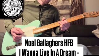 Noel Gallaghers HFB  I Wanna live in a Dream Guitar Solo Cover in my Record Machine [upl. by Jovia231]