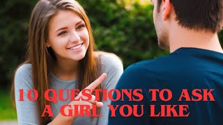 10 Questions to Ask a Girl You Like Unlock Her Heart 2 [upl. by Cumine548]