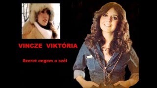 VINCZE VIKTÓRIA  Szeret engem a szél 1972 [upl. by Thetes359]