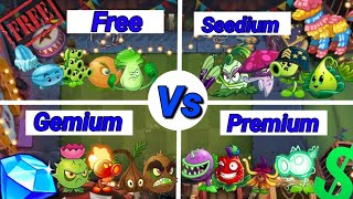 PvZ2 Battle  Gemium Vs Premium Vs Seedium Vs Free Plants  COMMENT WHICH TEAM IS MOST OP [upl. by Naujahs]